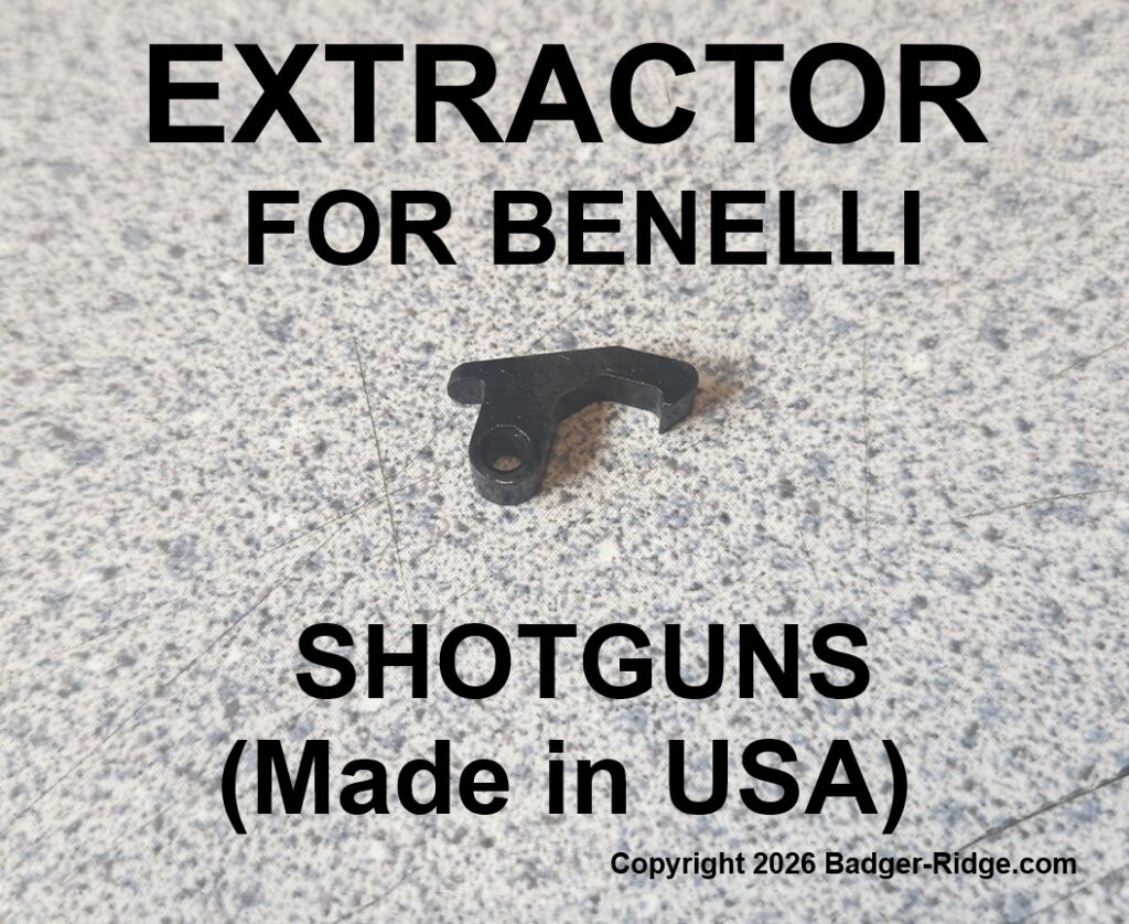 USA made Extractor for Benelli shotguns (Rem VersaMax & more)